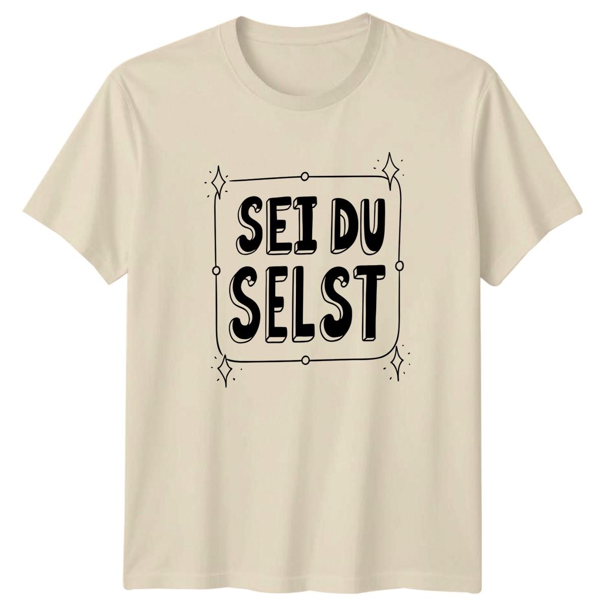 Sei Du Selst T-Shirt German Self Love Motivational Birthday Gift For Him And Her S