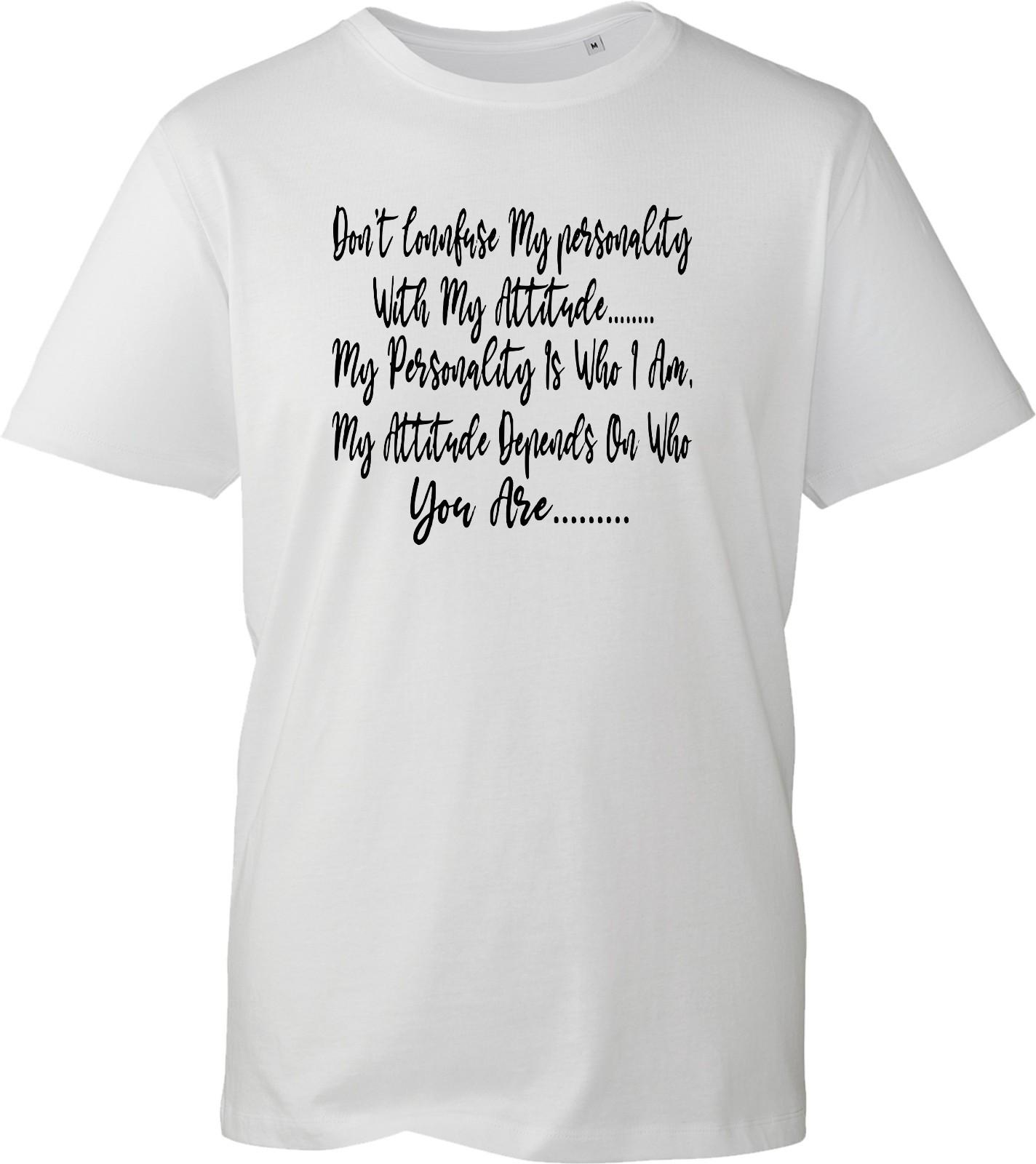 Don t Confuse My Personality With My Attitude T Shirt Unisex Funny Slogan Tee L