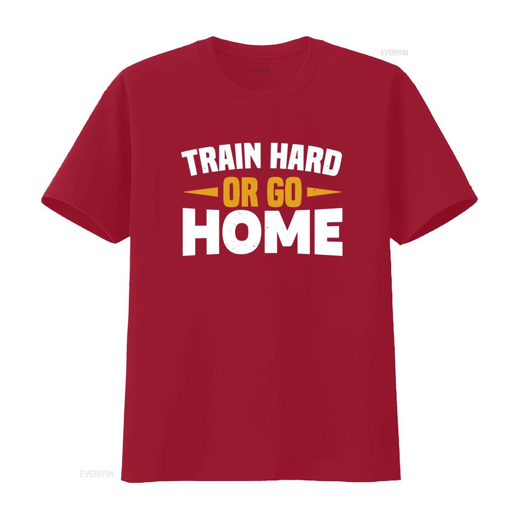 Train Hard Or Go Home Gym Workout Friends Trendy T Shirt for Fitness Motivate  Vintage Washed Comfortable Graphic Breathable