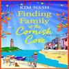 Finding Family At the Cornish Cove by Kim Nash Hardback Book 9781805494706