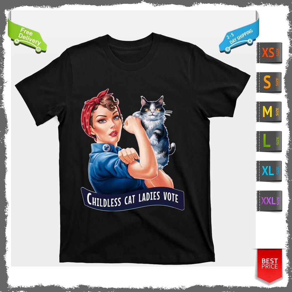 Childless Cat Ladies Vote Rosie The Riveter T-Shirt For Men Unisex T-Shirt S