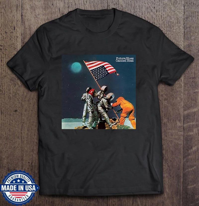 

Canned Heat Band Future Blues T Shirt Size S5XL T471 Unisex T-Shirt XXXXL