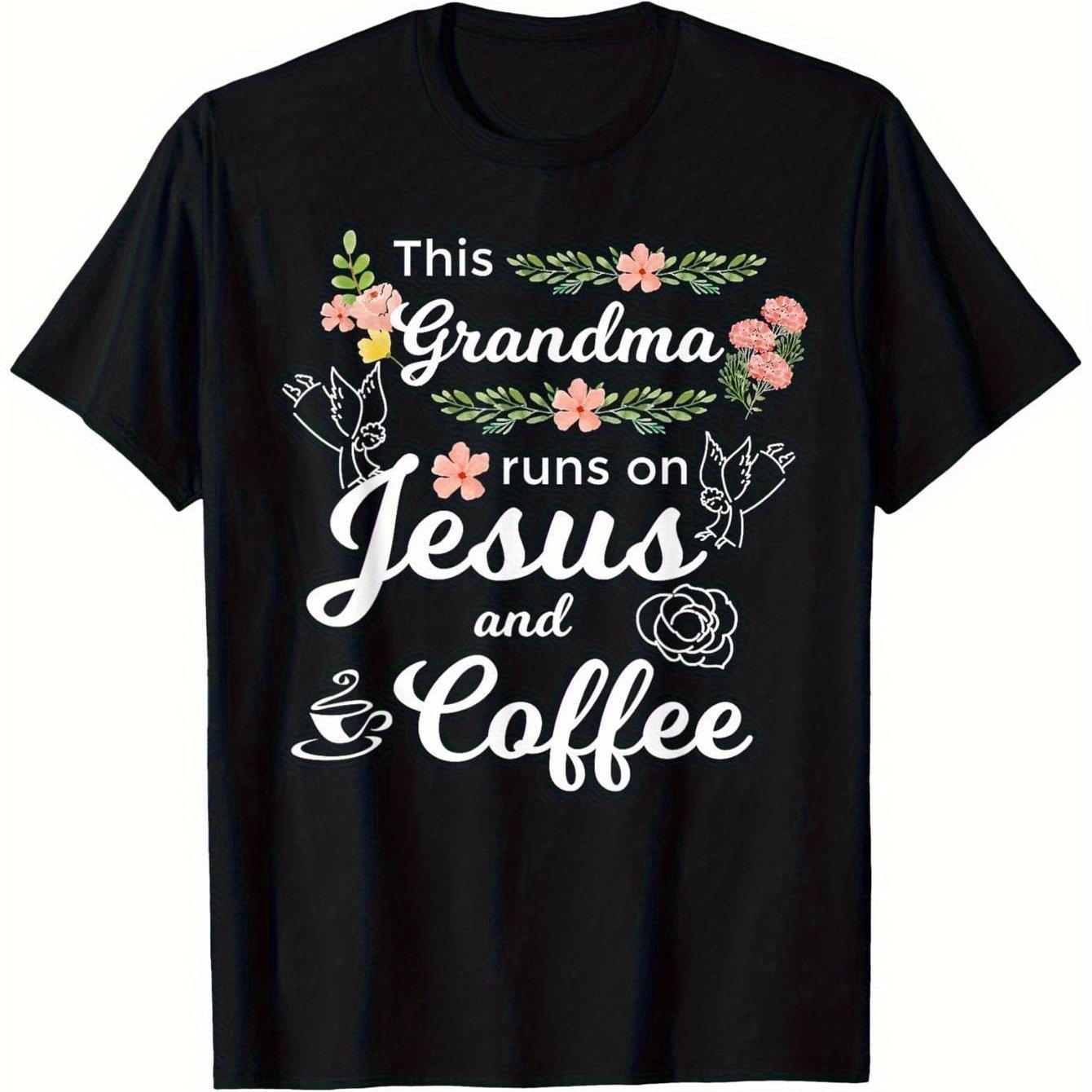 This Grandma Runs On Jesus  Coffee Funny Religious Graphic TShirt  Black Short Sleeve Casual Tee with Floral Cross Design S