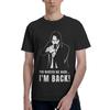 Ich bin zurück 100% Baumwolle Lässig Atmungsaktiv Bequem Vintage Lustiges T-Shirt Für Männer Grafik-T-Shirt