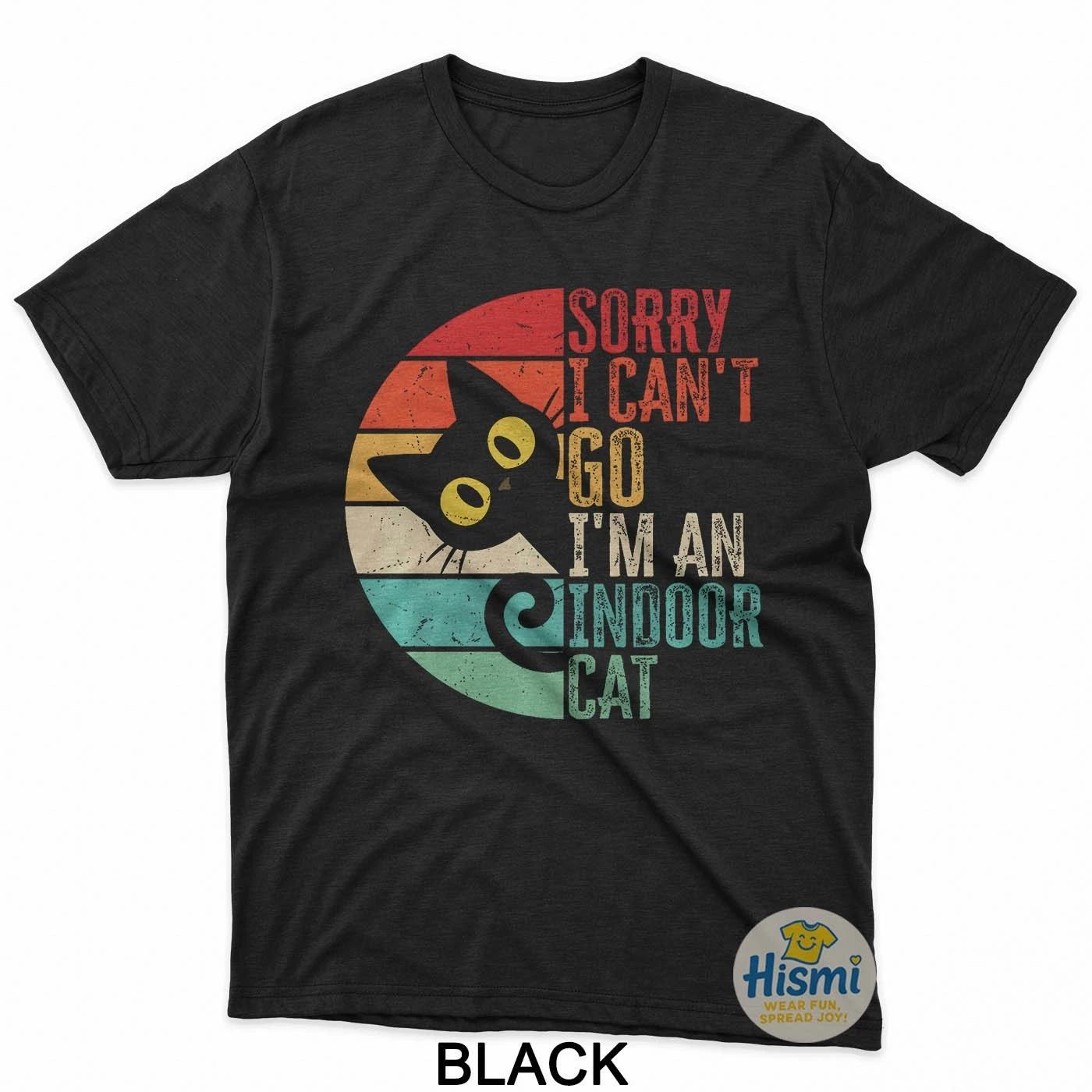 Sorry I Can T Go Im An Indoor Cat Introvert Cats Lover Funny T-Shirt XL