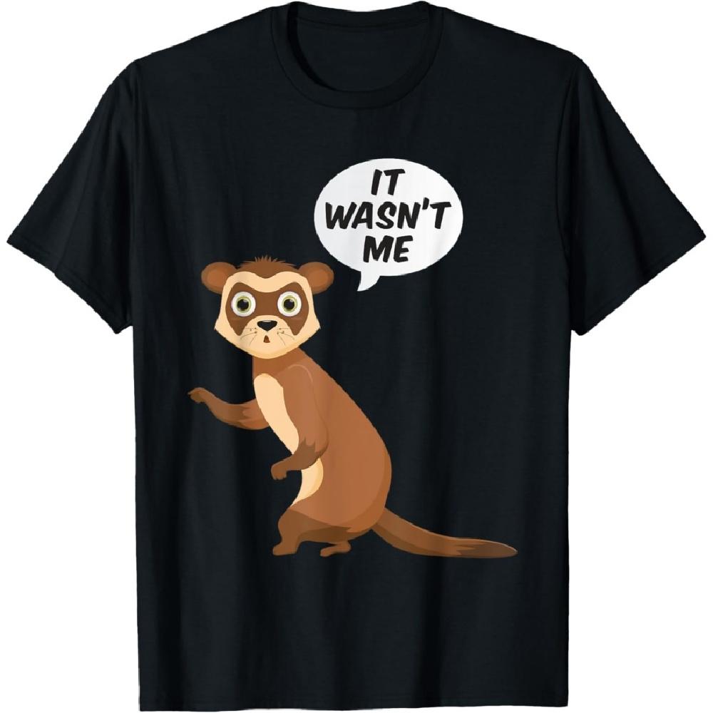 It Wasnt Me Sneaky Ferrets Weasel Ferret T-Shirt S