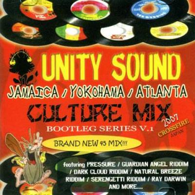Mix CD UNITY SOUND  Bootleg Series Volume 1 Culture Mi UNITY007 Unity Sound JPN 2007 Japan Japanese Club Dance