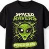 Raver Distanziati Alien Rave Space Raiders Sottaceto Su Una Croccante T-shirt Unisex