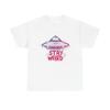 Stay Weird Aliens T Shirt Graphic Unisex Heavy Cotton Tee NEW GIFT Unisex T-Shirt