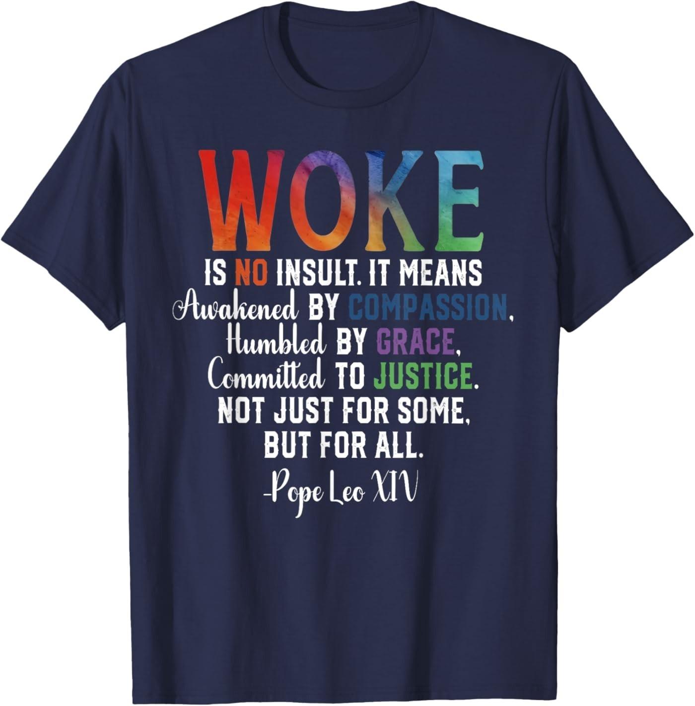 Woke is No Insult Compassion Justice Grace T-Shirt S разноцветный