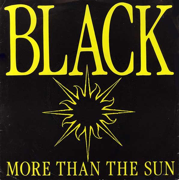 

7inch Record BLACK - More Than The Sun BLACK1 WEA 1985 UK Pop Used