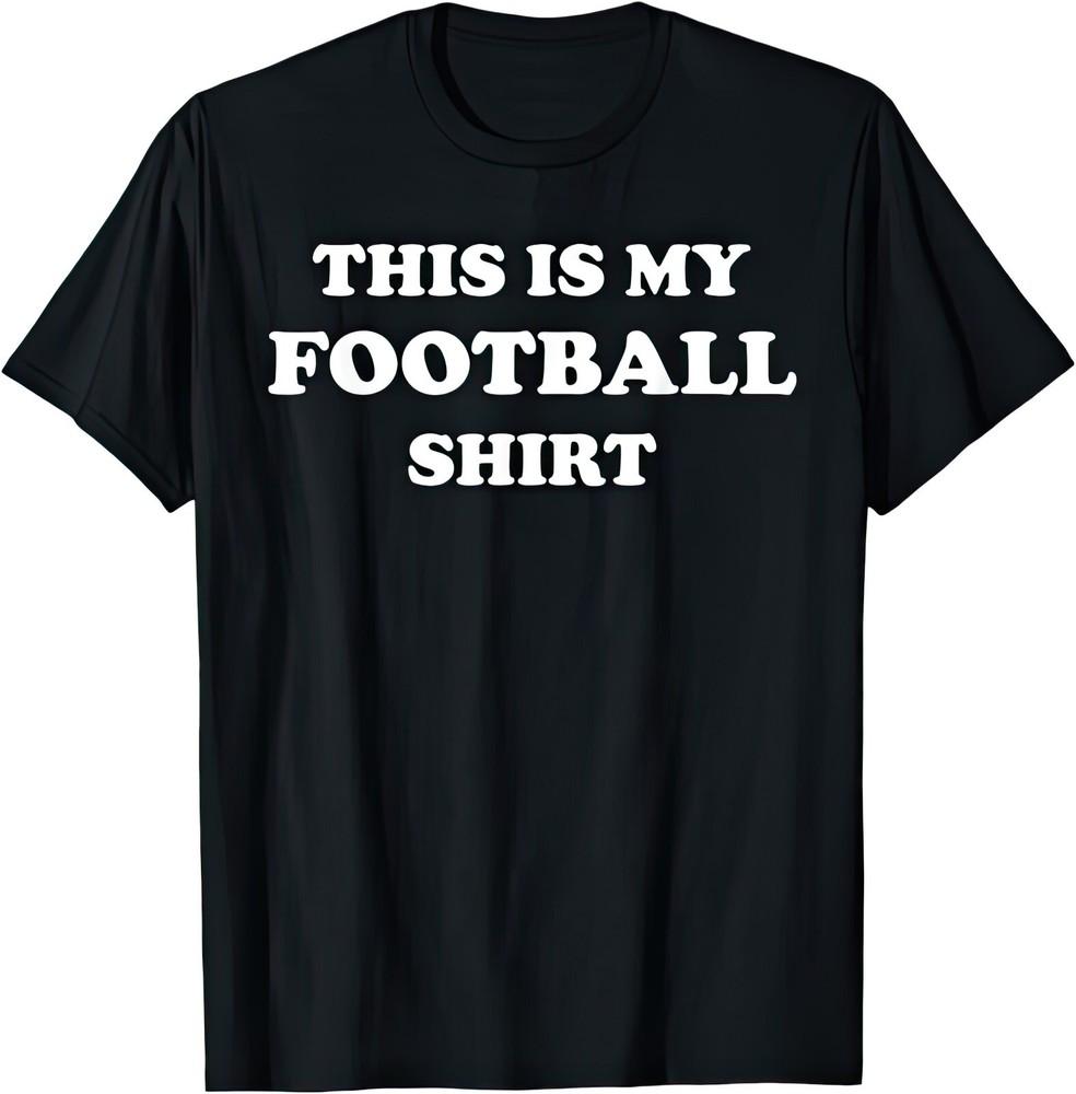 This Is My Football T Shirt