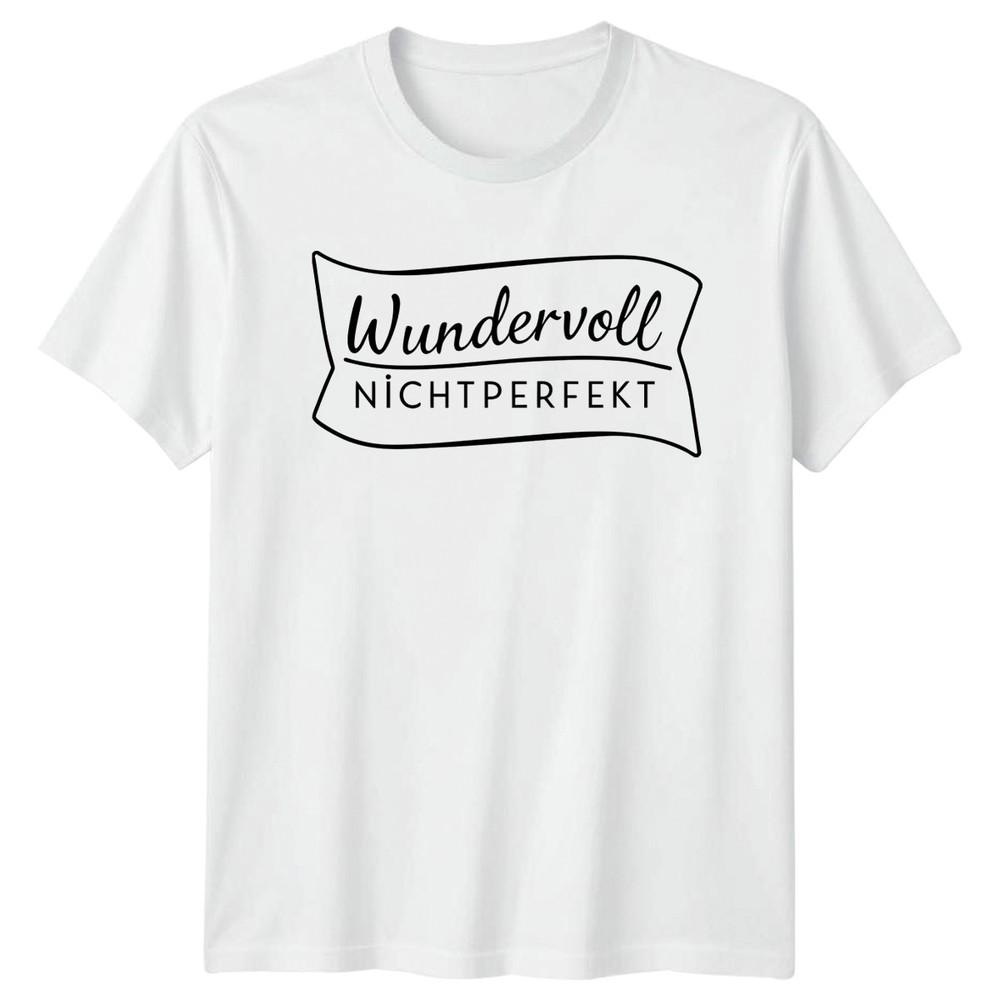 Wundervoll Nichtperfekt Unisexs TShirt GerUnisex Quotes Motivation Gift For Her S
