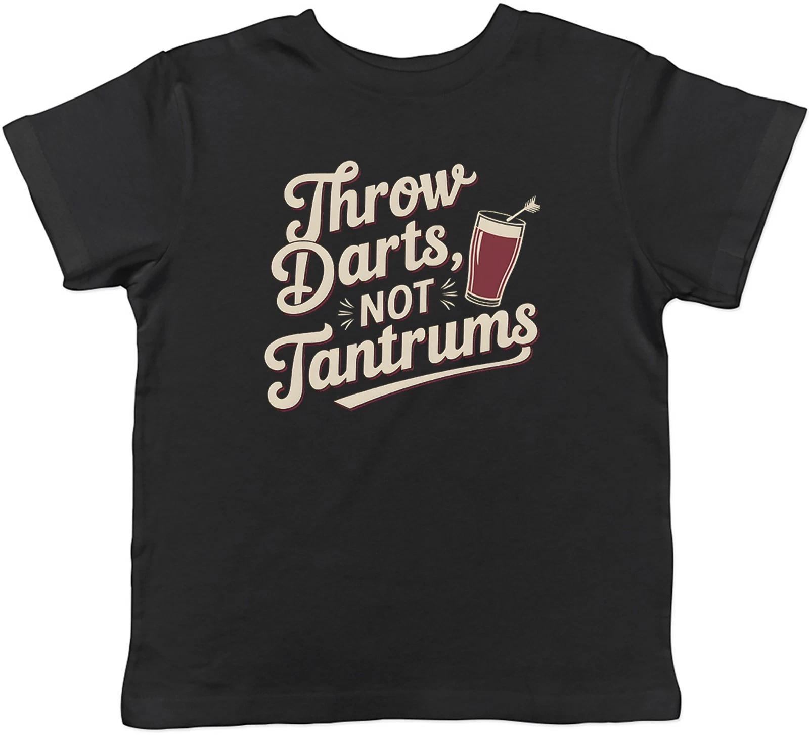 

Throw Darts Not Tantrums Kids T-Shirt Boys Girls Gift 150