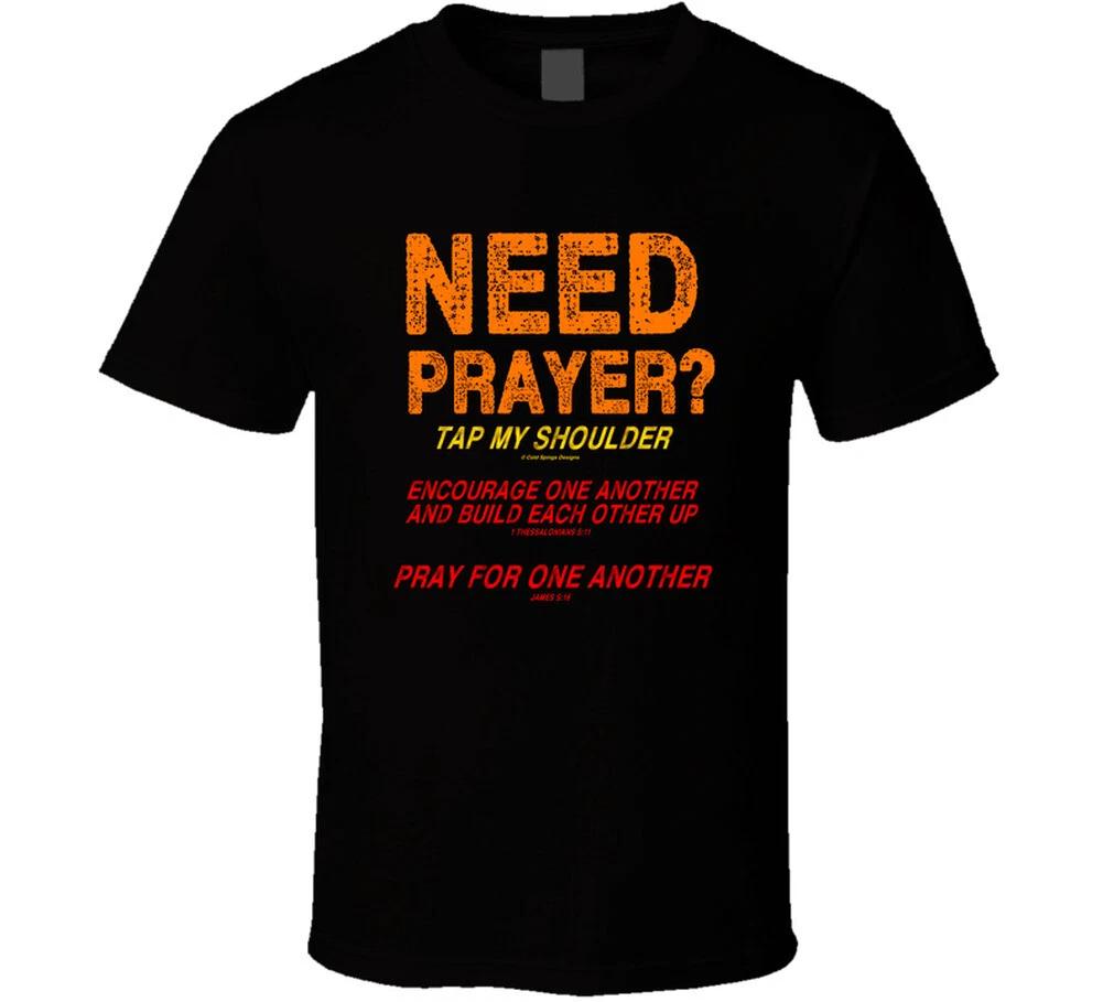 Need Prayer Tap My Shoulder Christian Jesus Bible Gift T Shirt L