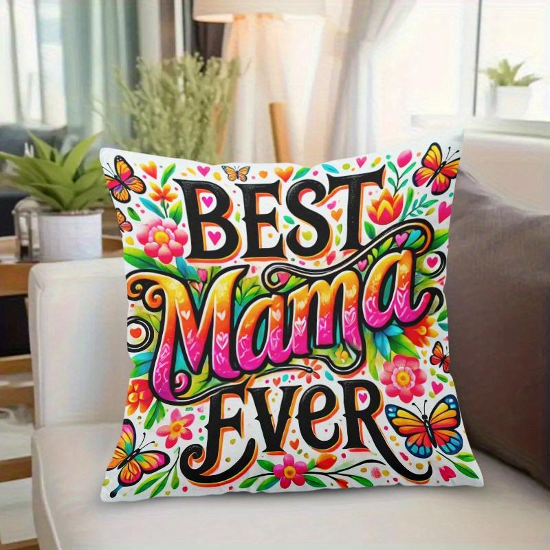 1Pc Best Mama Ever Floral Butterfly Print Throw Pillow Cover,Suitable For Sofa,Bedroom,Living Room,A Thankful Gift For Mom