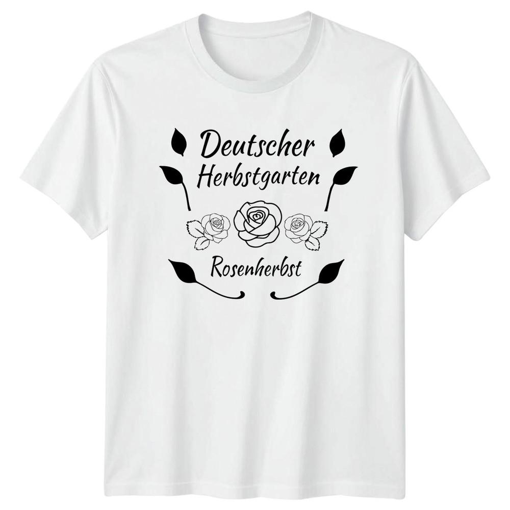 Deutscher Herbstgarten Rosenherbst Unisexs TShirt GerUnisex Flowers Gardening S