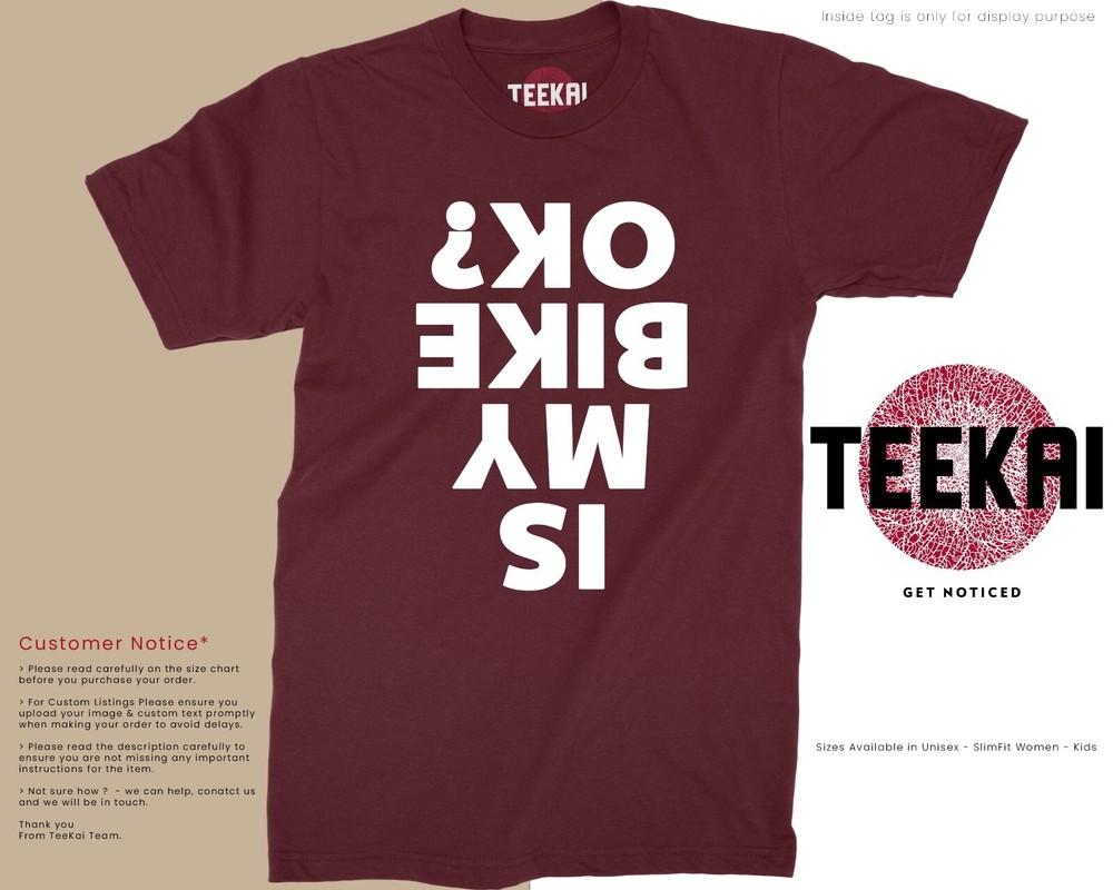 

Is My Bike OK T-shirt Motorbike Rider Joke Mens Tee Funny Motorcycle Biker Gift S