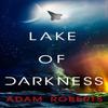 Lake of Darkness by Adam Roberts Hardback Book 9781399617673