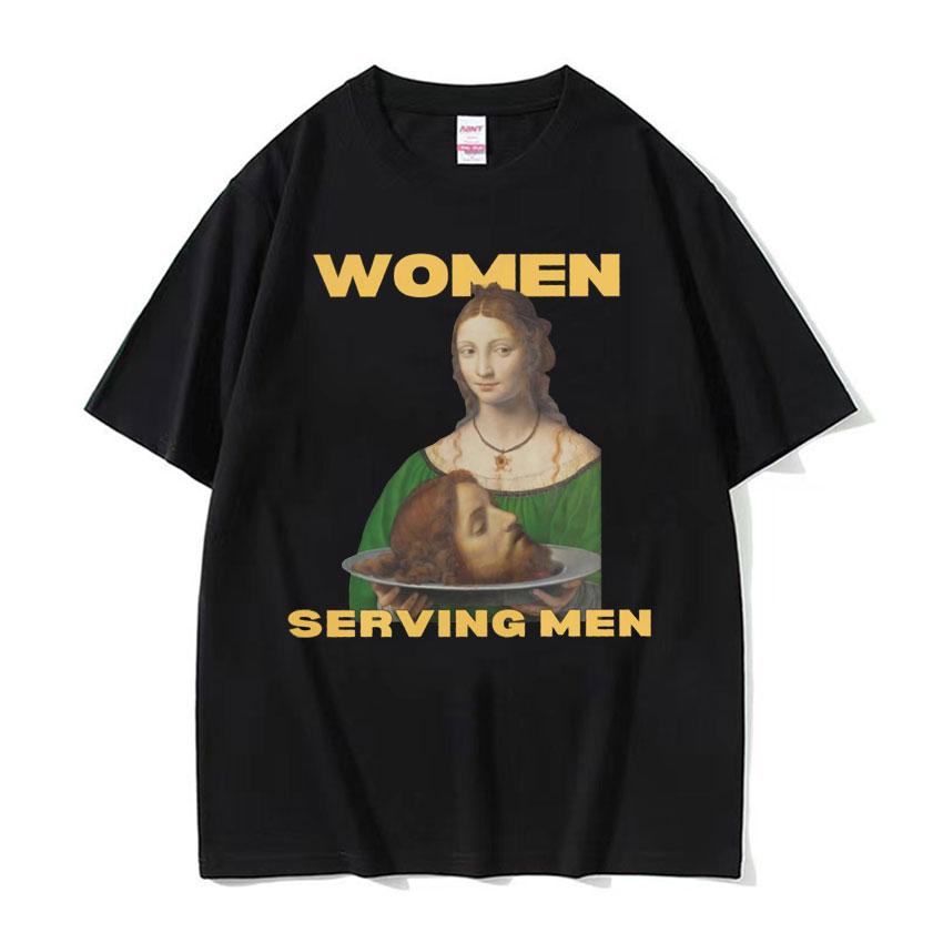 Frauen Sind Geboren Um Zu Dienen Interessantes Meme T-Shirt 2026 Sommer Luxus Feministische Renaissance-Malerei Baumwolle Übergroßes T-Shirt Y2K