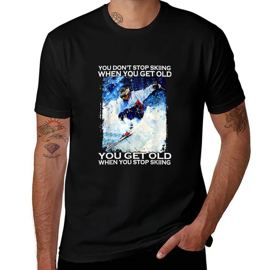 You Dont Stop Skiing When You Get Old Unisex Skiing Lover Tshirt Soft Basic Cotton Short Sleeve Tee Tshirt