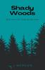 The Shady Woods : Book One In the Shady Woods Series : 1 Book