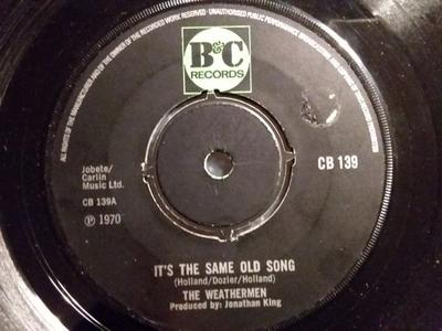 7-Zoll-Schallplatte WEATHERMEN - It's The Same Old Song CB139 B & C Records 1970 UK Pop Gebraucht