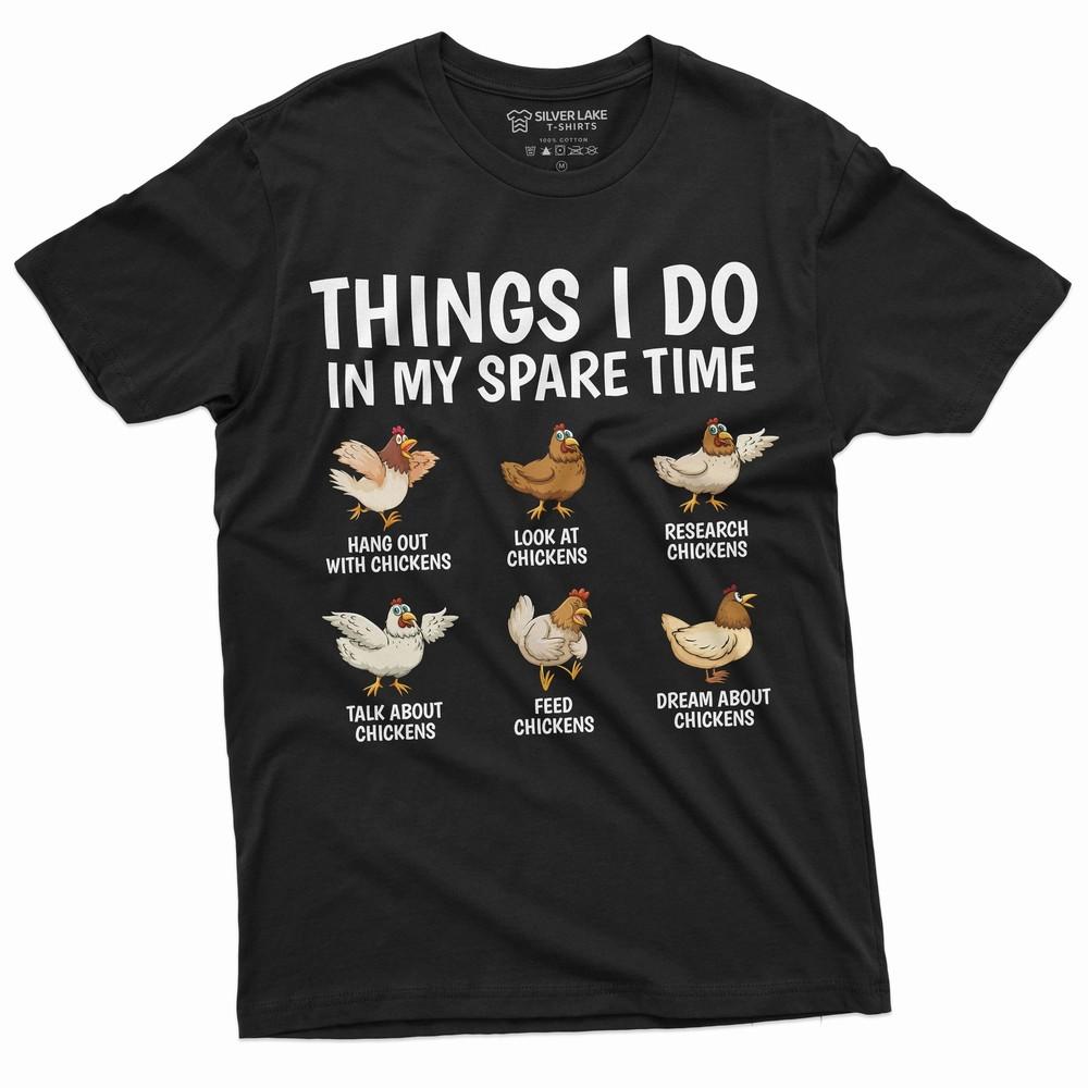funny farming farmer tshirt things I do in my spare time chickens animal shirt Unisex T-Shirt XXL