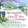 Springtime At Cherry Tree Cottage by Cathy Woodman Paperback Book 9780099598923