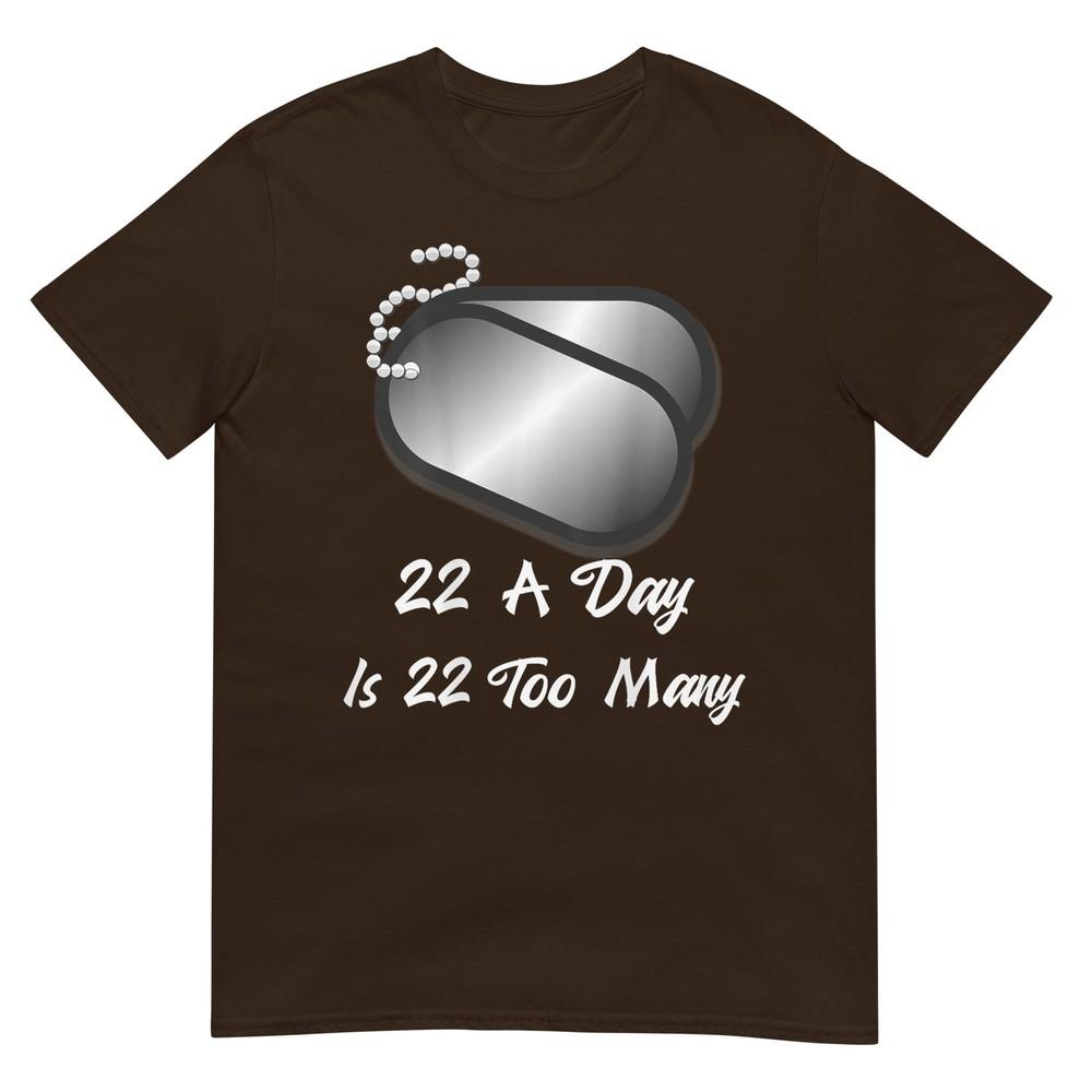22 A Day Is 22 Too Unisexy Veterans Suicide Awareness Ptsd Tshirt