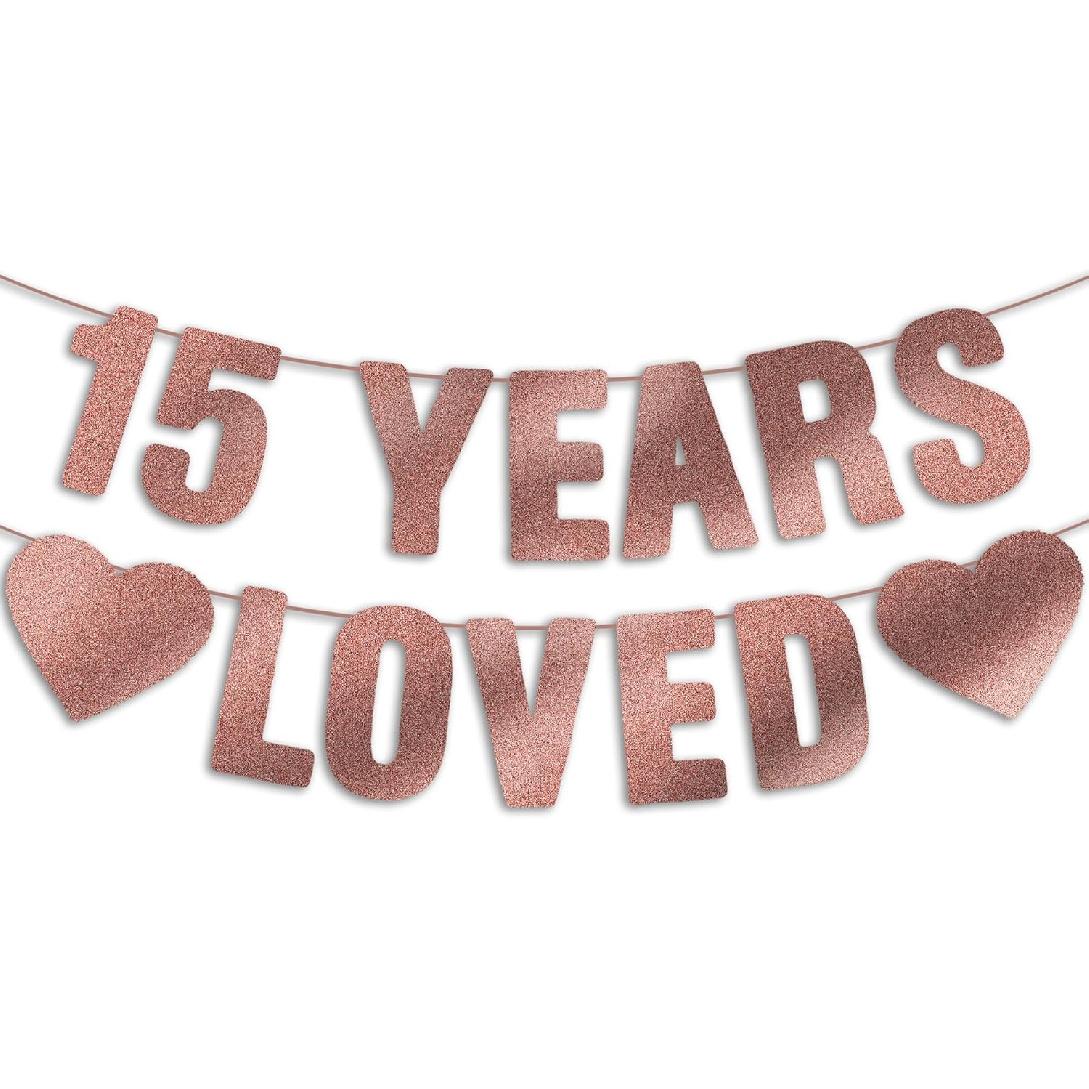 15th Birthday Party Decorations for Girls, Pre-Strung 15 YEARS LOVED Banner - Rose Gold Glitter, Quinceañera Decor, Happy 15 Year Old Birthday Sign