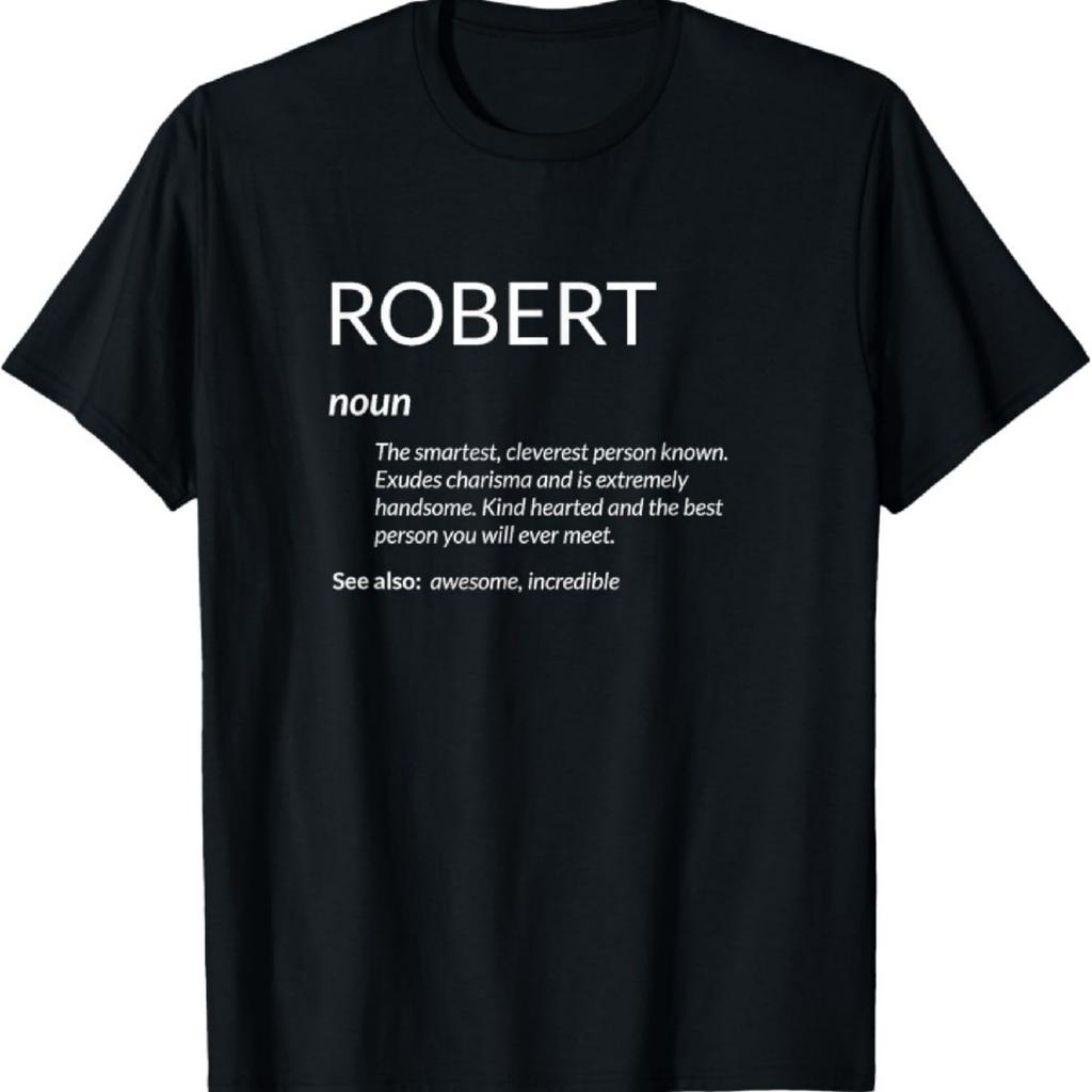 Robert Ist Die Beste Lustige Namensdefinition Rob Robert T-Shirt