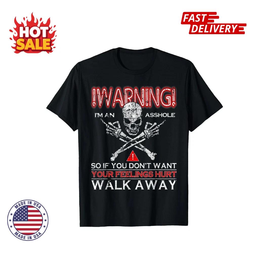 

SALE Funny Warning I m An A So If You Don t Want Your Feeling Hurt T shirt S-5XL S