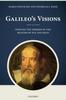 Buch Galileo's Visions : Piercing the Spheres of the Heavens by Eye and Mind