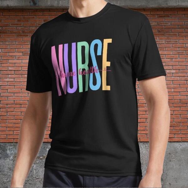 Men s and Women s T-shirts Home Health Nurse M