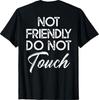 Retrò Non Amichevole Non Toccare Frase Divertente (Sul retro) tshirt