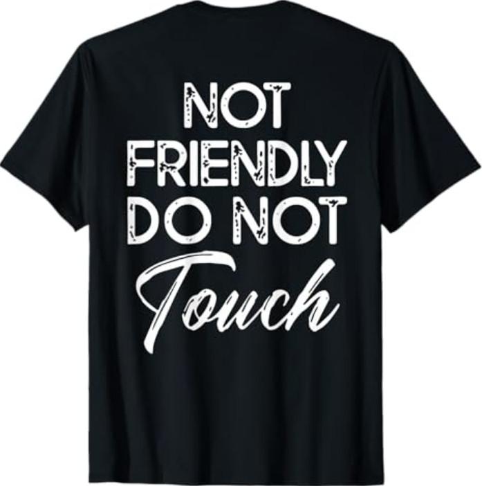 Retrò Non Amichevole Non Toccare Frase Divertente (Sul retro) tshirt
