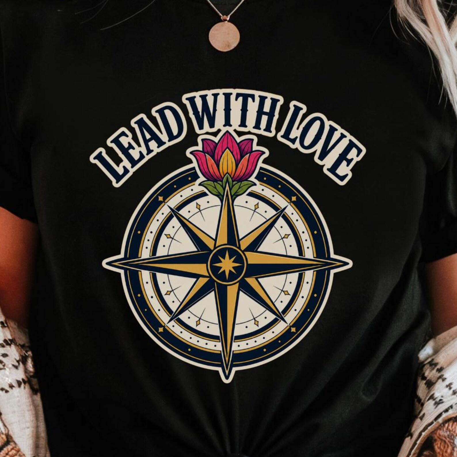 Lead With Love Compass Shirt | Lotus Compass Rose Tee | Inspirational Kindness Gift L