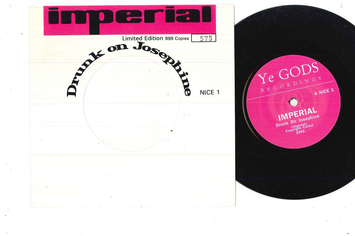 

7inch Record IMPERIAL - Drunk On Josephine NICE1 Ye Gods Recordi 1995 UK Rock Used