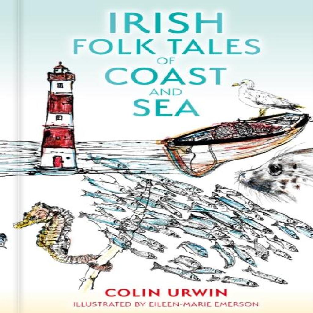 Irish Folk Tales of Coast and Sea by Colin Urwin Hardback Book 9781803997728
