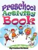 The Preschool Activity Book (Big Preschool Workbook) Book