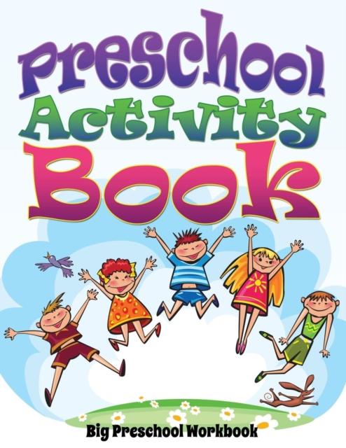 The Preschool Activity Book (Big Preschool Workbook) Book