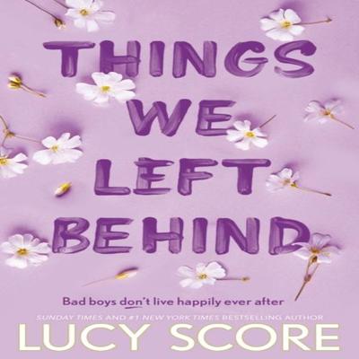 Things We Left Behind by Lucy Score Paperback Book 9781399713795