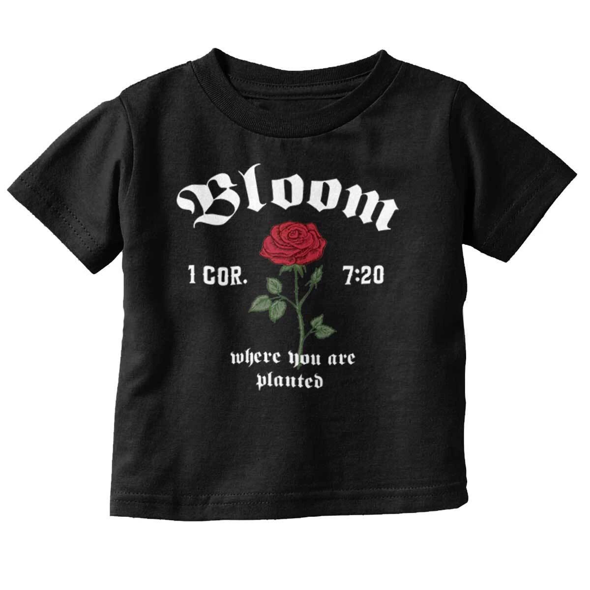 Inspirational Bloom Where You Are Planted Toddler Boy Girl Youth T Shirt Tee XXXXL