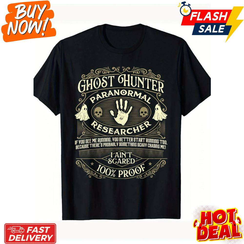 Sale Ghost Hunter T-Shirt] Ghost Hunter - Ghost Hunting Halloween Paranormal Unisex T-Shirt XXL