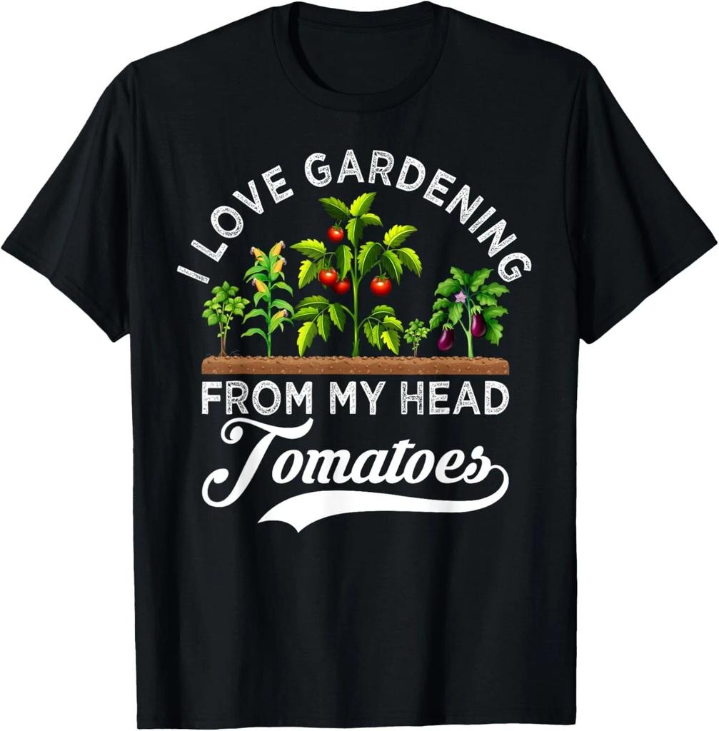I Love Gardening From My Head Tomatoes Funny Gardener Gift Unisex T-Shirt