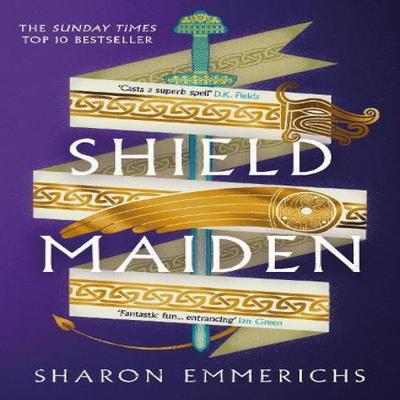 Shield Maiden by Sharon Emmerichs Paperback Book 9781804545577