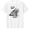 Vintage Cowboy Raccoon Go On Now Git Funny Overstimulated TShirt Y2k Sarcastic Tee Cowboys Cowgirls Streetwear Clothes Novelty