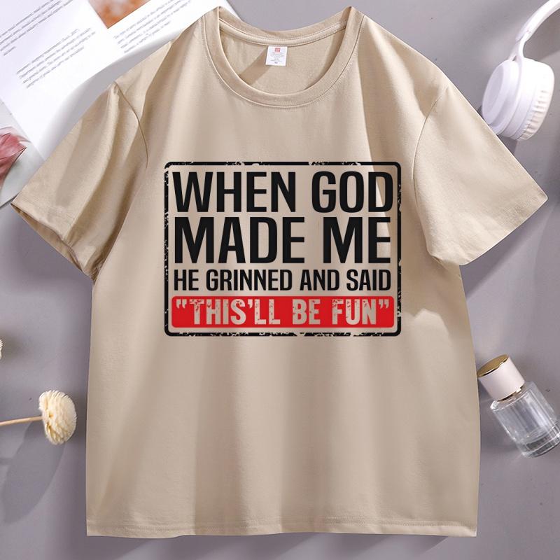 When God Made Me He Printed T Shirt Funny Christian T-shirt Men Women Casual Cotton Short Sleev