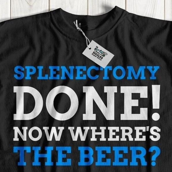 

Unisex Funny Splenectomy T-Shirt Enlarged & Ruptured Spleen Gifts Blood Disorder L